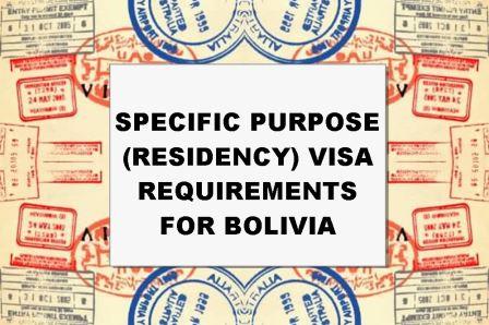 Bolivia Specific Purpose Visa Requirements - How to Apply for the Specific Purpose Visa